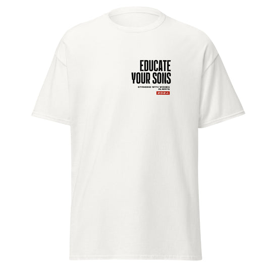 Educate Your Sons Tee - White